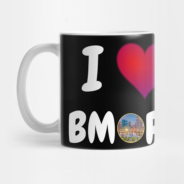 I LOVE BMORE WITH HEART DESIGN by The C.O.B. Store